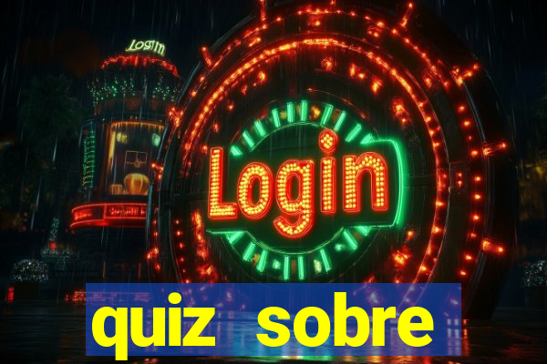 quiz sobre conhecimentos gerais